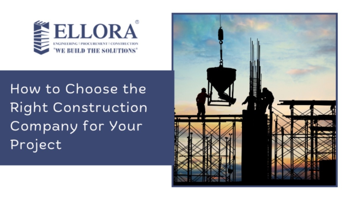 How to Choose the Right Construction Company for Your Project